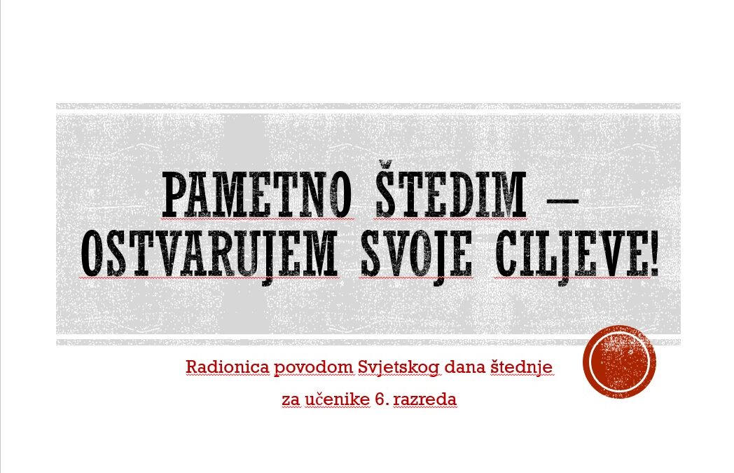 Šestaši učili o štednji